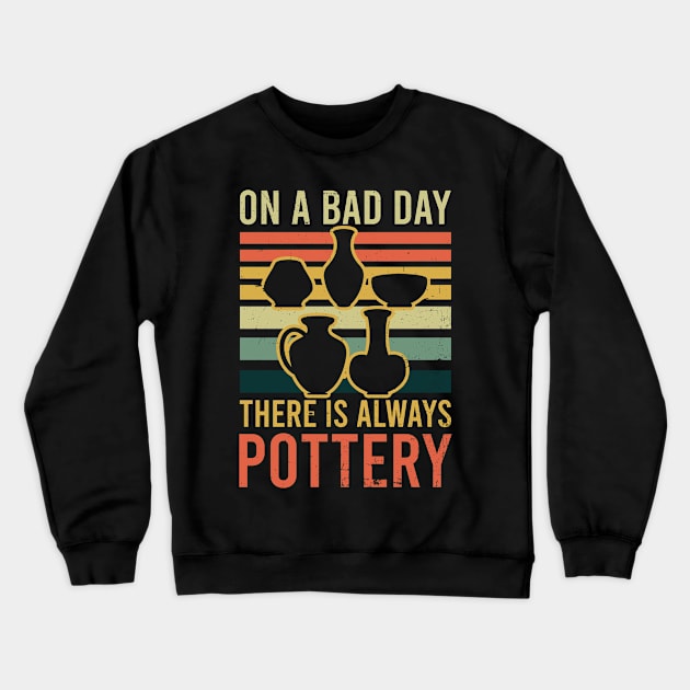 Potter Shirt | On Bad Day There Is Always Pottery Crewneck Sweatshirt by Gawkclothing